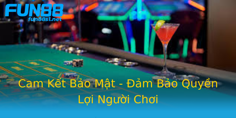 Cam Kết Bảo Mật - Đảm Bảo Quyền Lợi Người Chơi Cam Kết Bảo Mật - Đảm Bảo Quyền Lợi Người Chơi