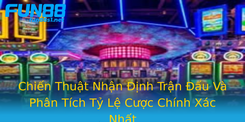 Chiến Thuật Nhận Định Trận Đấu Và Phân Tích Tỷ Lệ Cược Chính Xác Nhất Chiến Thuật Nhận Định Trận Đấu Và Phân Tích Tỷ Lệ Cược Chính Xác Nhất