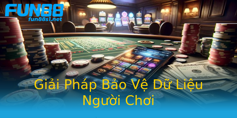 Giải Pháp Bảo Vệ Dữ Liệu Người Chơi Giải Pháp Bảo Vệ Dữ Liệu Người Chơi