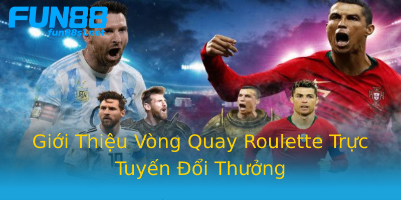 Giới Thiệu Vòng Quay Roulette Trực Tuyến Đổi Thưởng Giới Thiệu Vòng Quay Roulette Trực Tuyến Đổi Thưởng